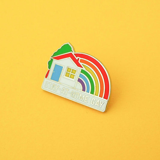 Stay-At-Home Gay - Enamel Pin