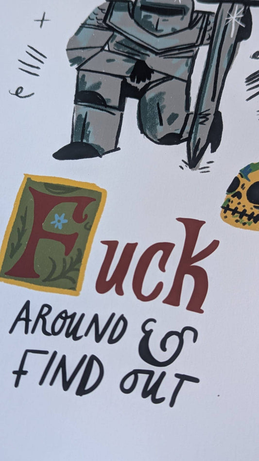 Fuck Around And Find Out Knight Print
