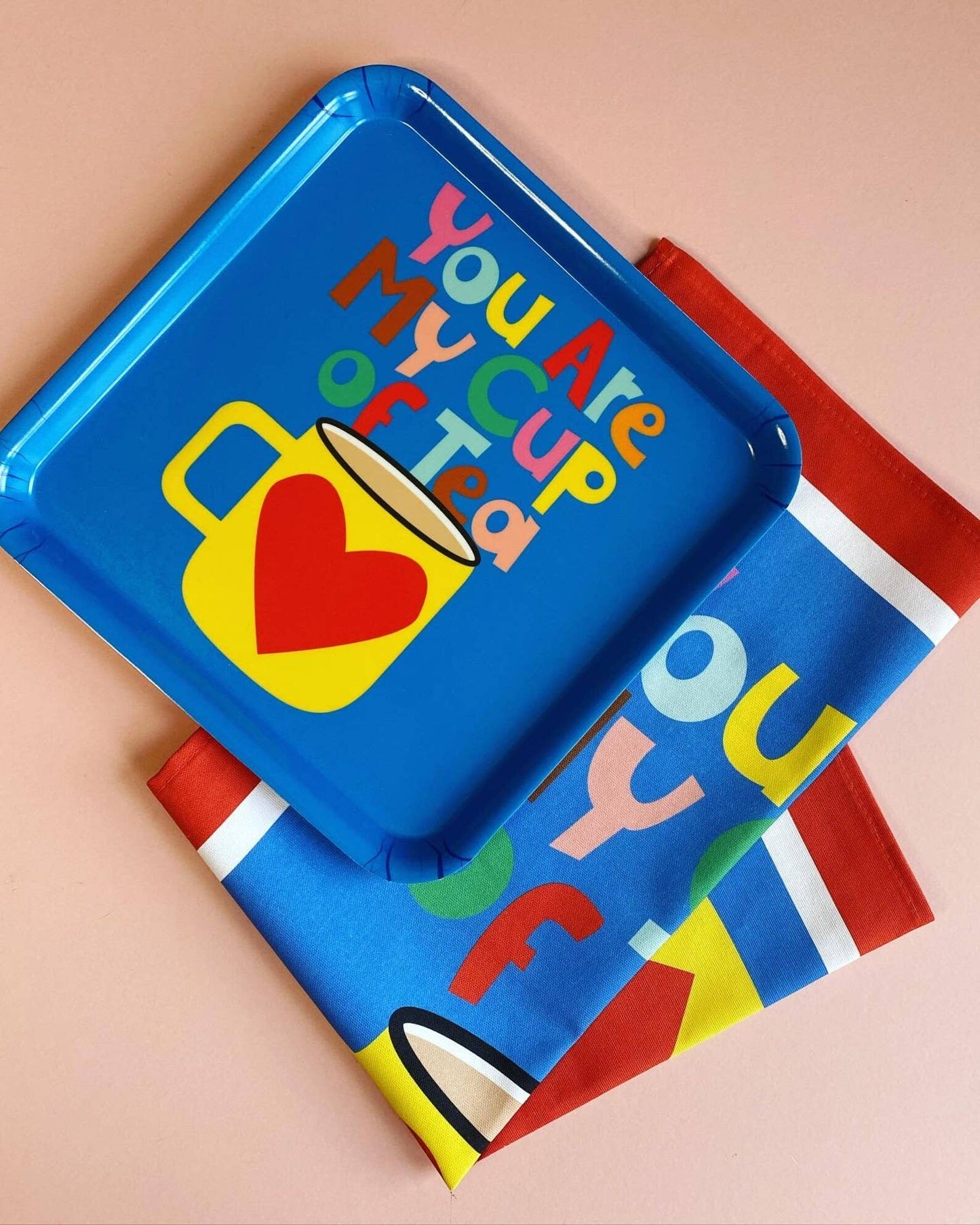 You Are My Cup Of Tea Square Melamine Tray