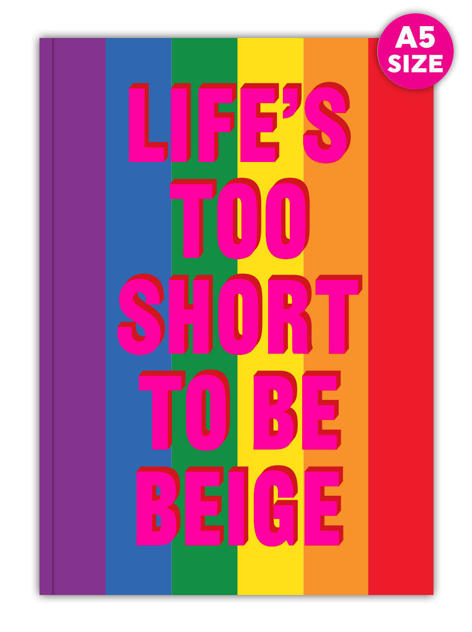 Life's Too Short To Be Beige Real Hackney Dave A5 Notebook