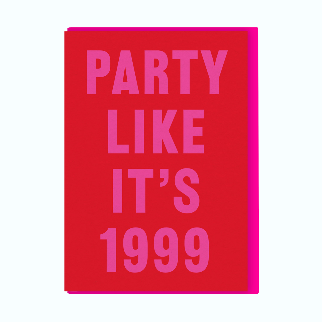 Party Like It's 1999 Card By Real Hackney Dave