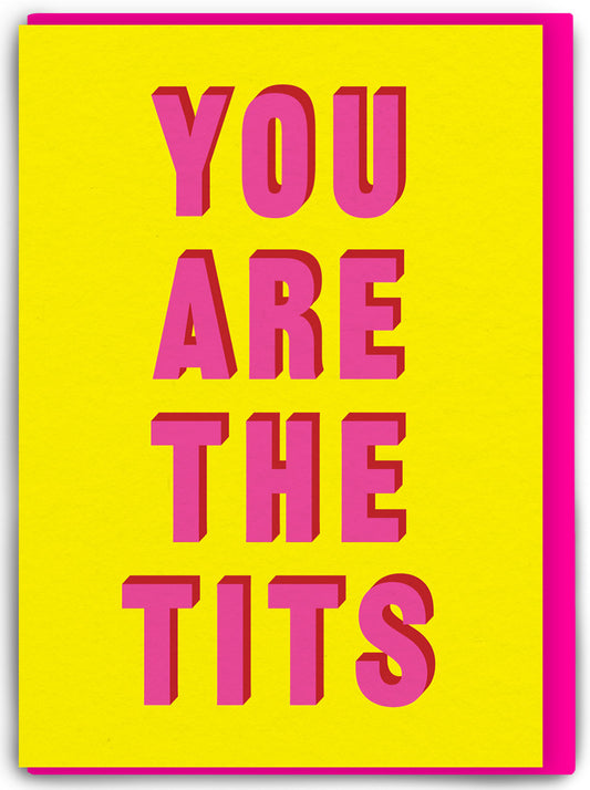 You Are The Tits Card By Real Hackney Dave
