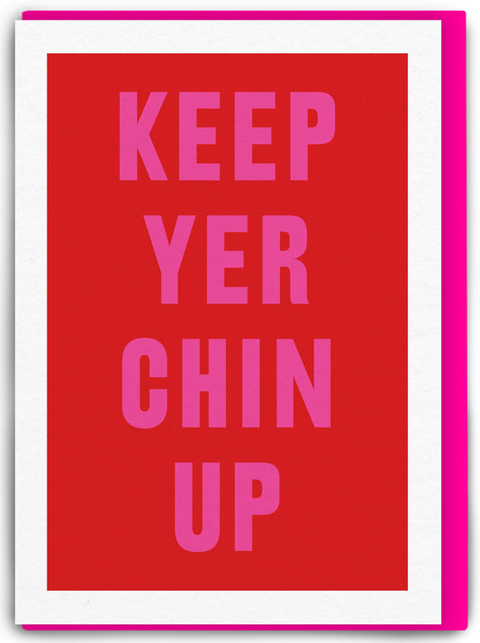 Keep Yer Chin Up Card By Real Hackney Dave