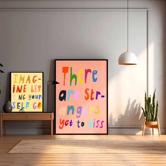 There Are Strangers Yet To Kiss A4 Print