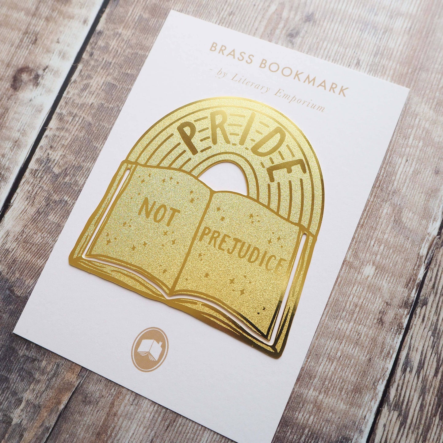 Pride Not Prejudice Brass Bookmark