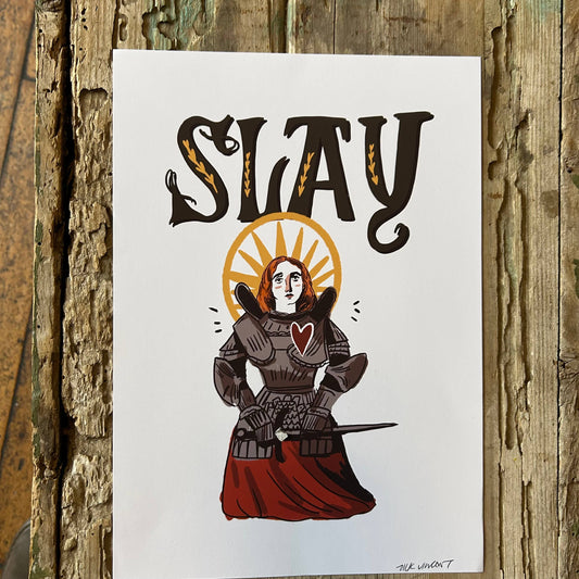 'Slay' Joan of Arc Print 