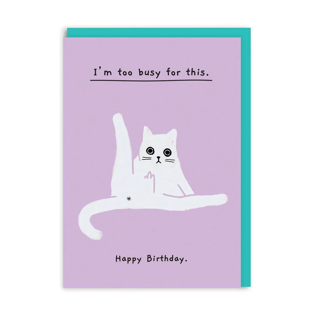 Ken The Cat Too Busy For This Birthday Card