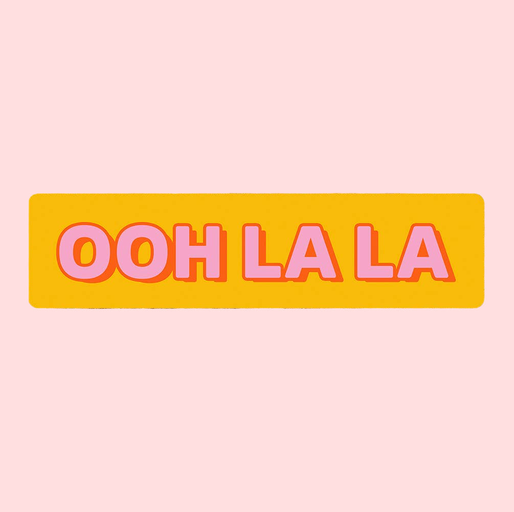 Ooh La La  Metal Sign