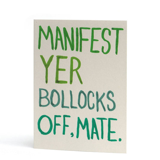 Manifest yer Bollocks Off Mate Card