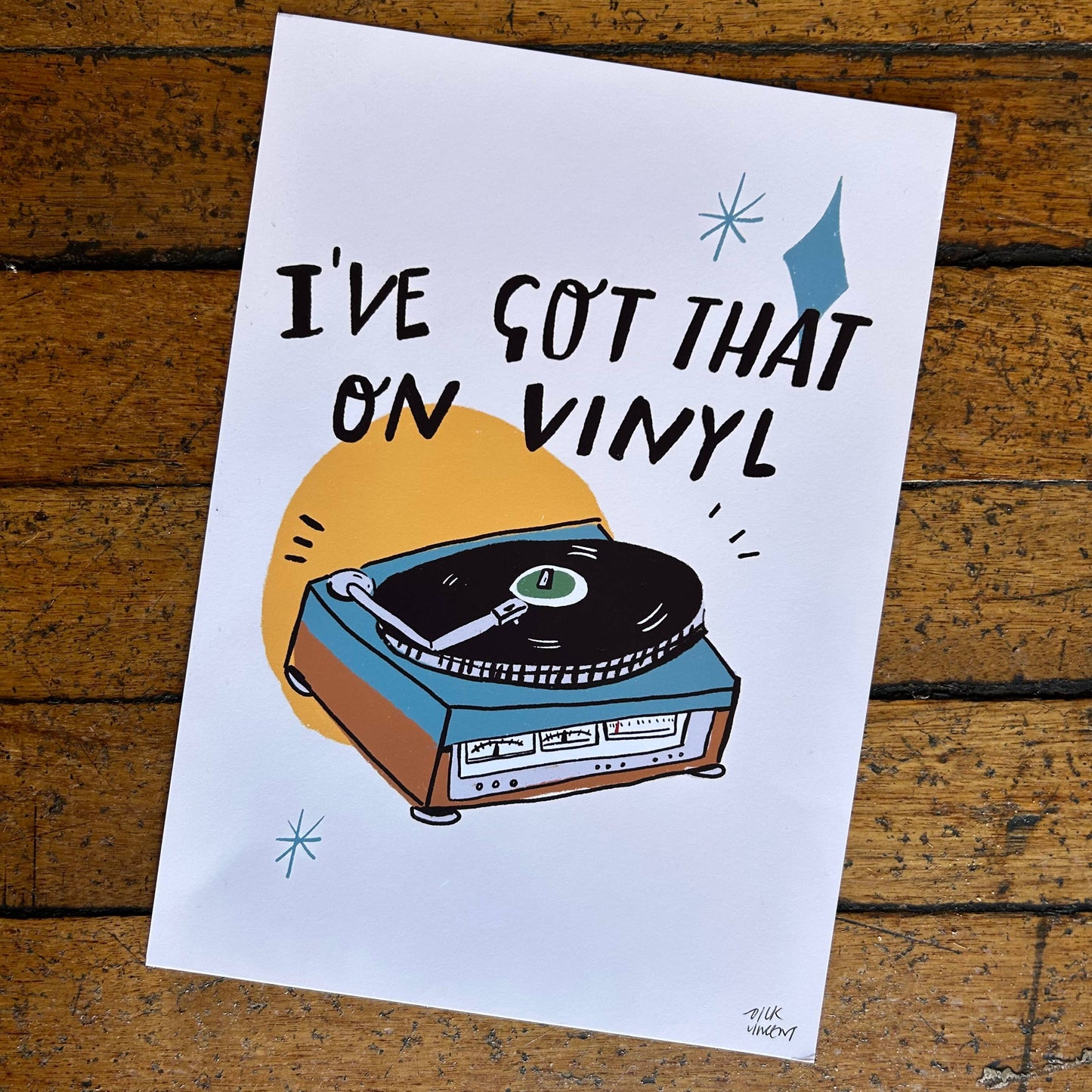 I’ve Got That On Vinyl Print 