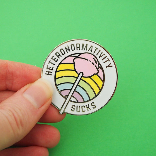 Heteronormativity Sucks Enamel Pin