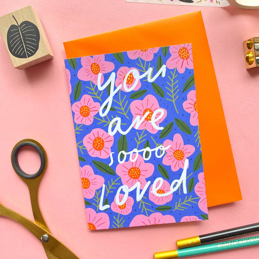 You Are So Loved Greeting Card